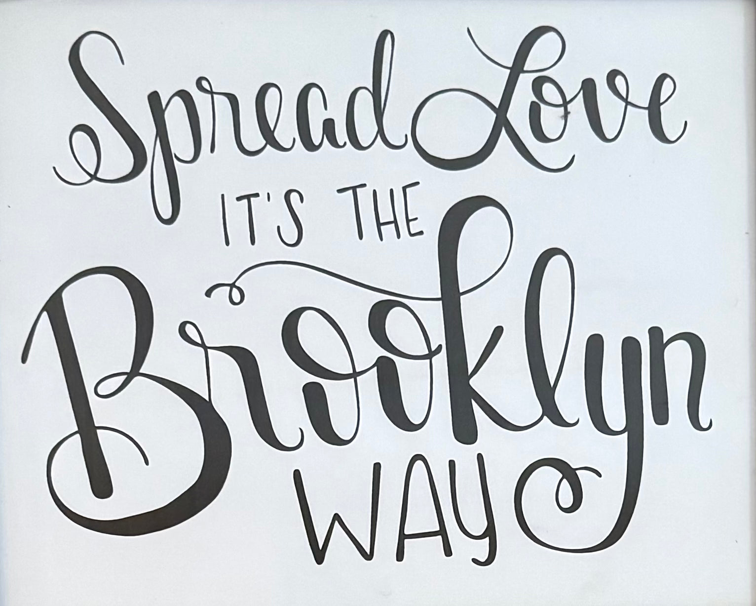 Spread Love-It's the Brooklyn Way